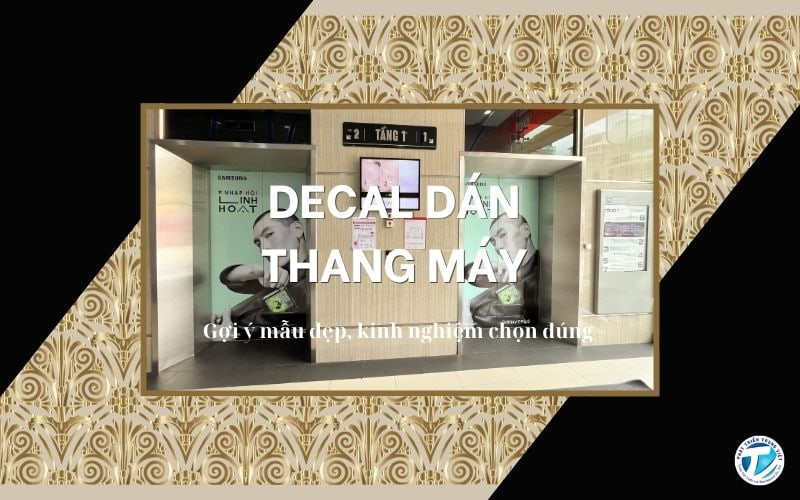 Decal Dán Thang Máy - Gợi Ý Mẫu Đẹp Kinh Nghiệm Chọn Đúng
